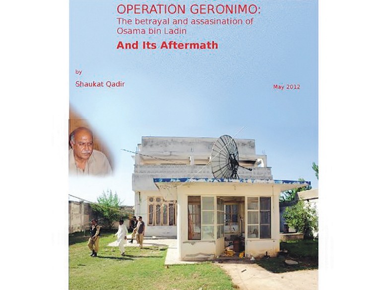 Shaukat Qadir’s Operation Geronimo began as a quest to uncover the story of Osama bin Laden’s death.