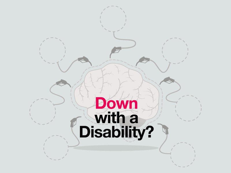 Down with a disability?
