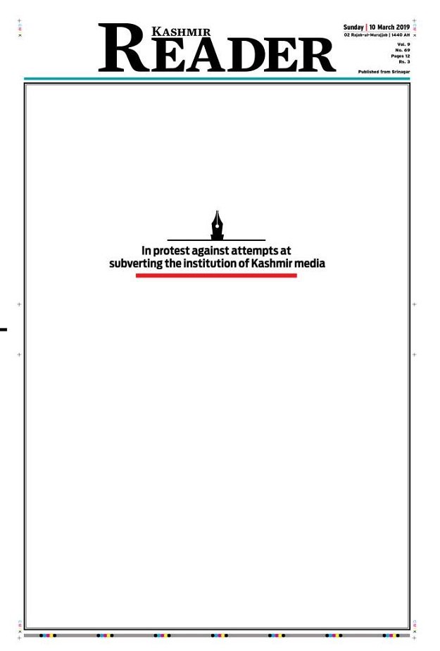 On March 10, several IoK newspapers published blank front pages with a message: ‘In protest against unexplained denial of government advertisements to Greater Kashmir and Kashmir Reader.”